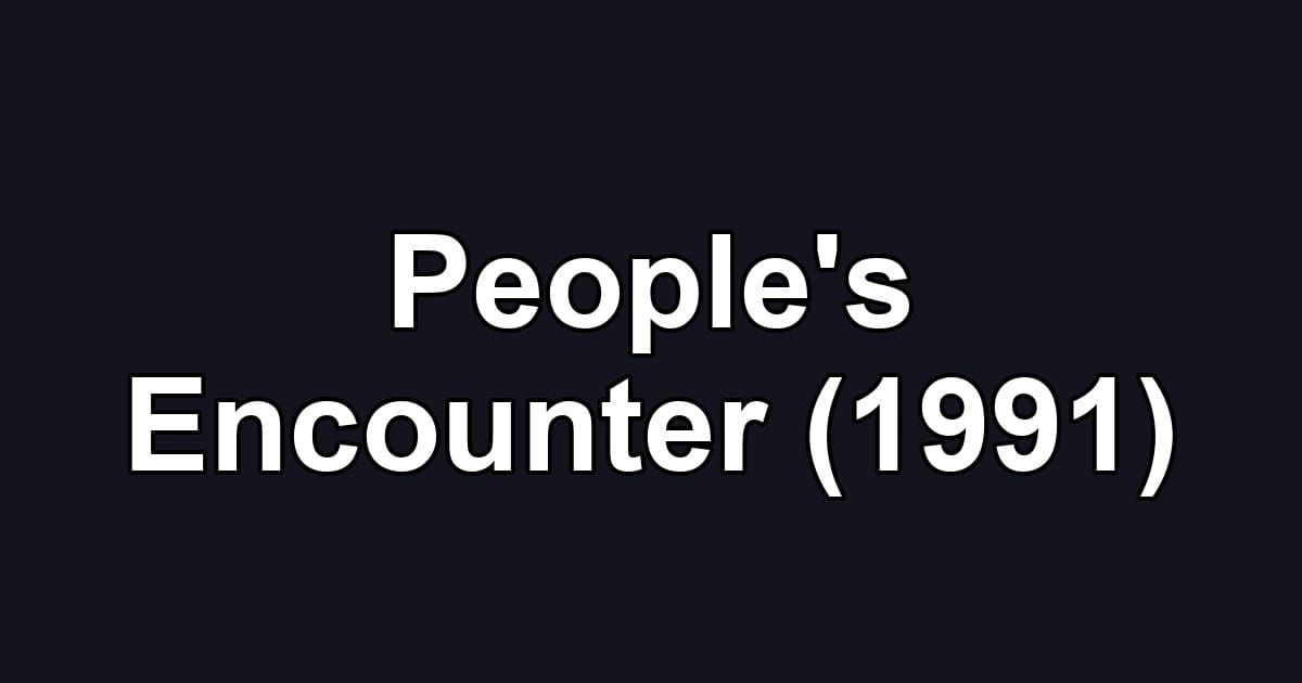 People's Encounter (1991)