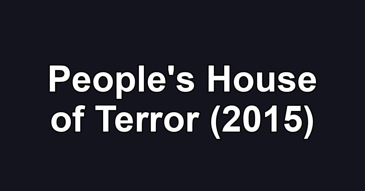 People's House of Terror (2015)