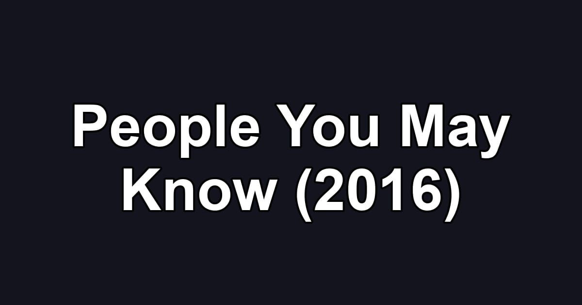 People You May Know (2016)