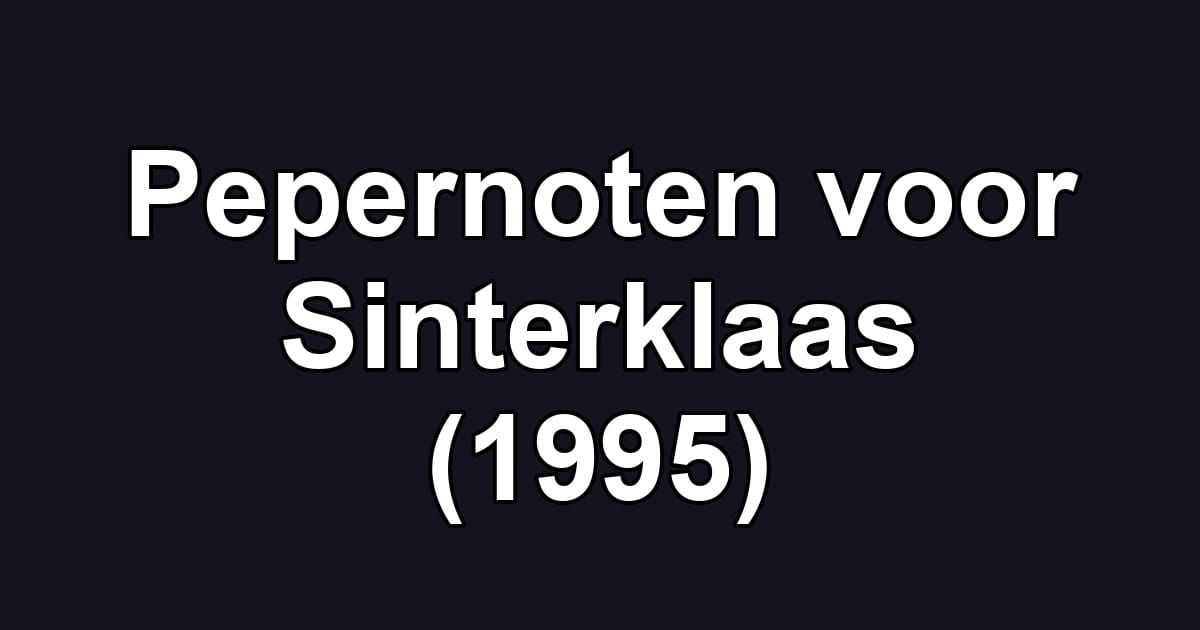 Pepernoten voor Sinterklaas (1995)