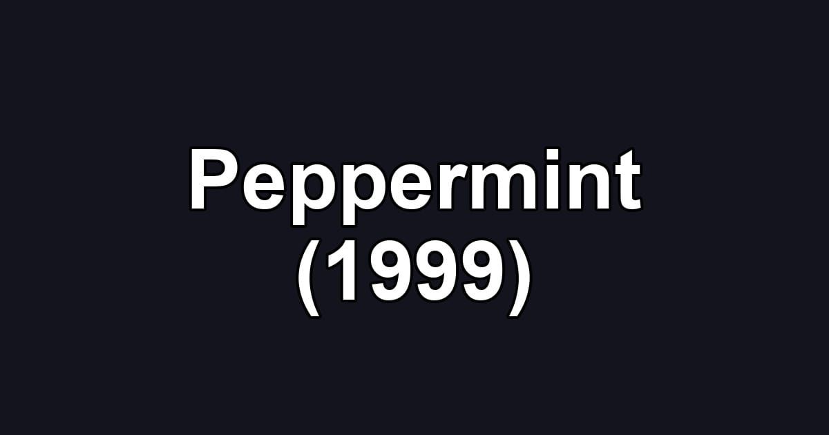 Peppermint (1999)