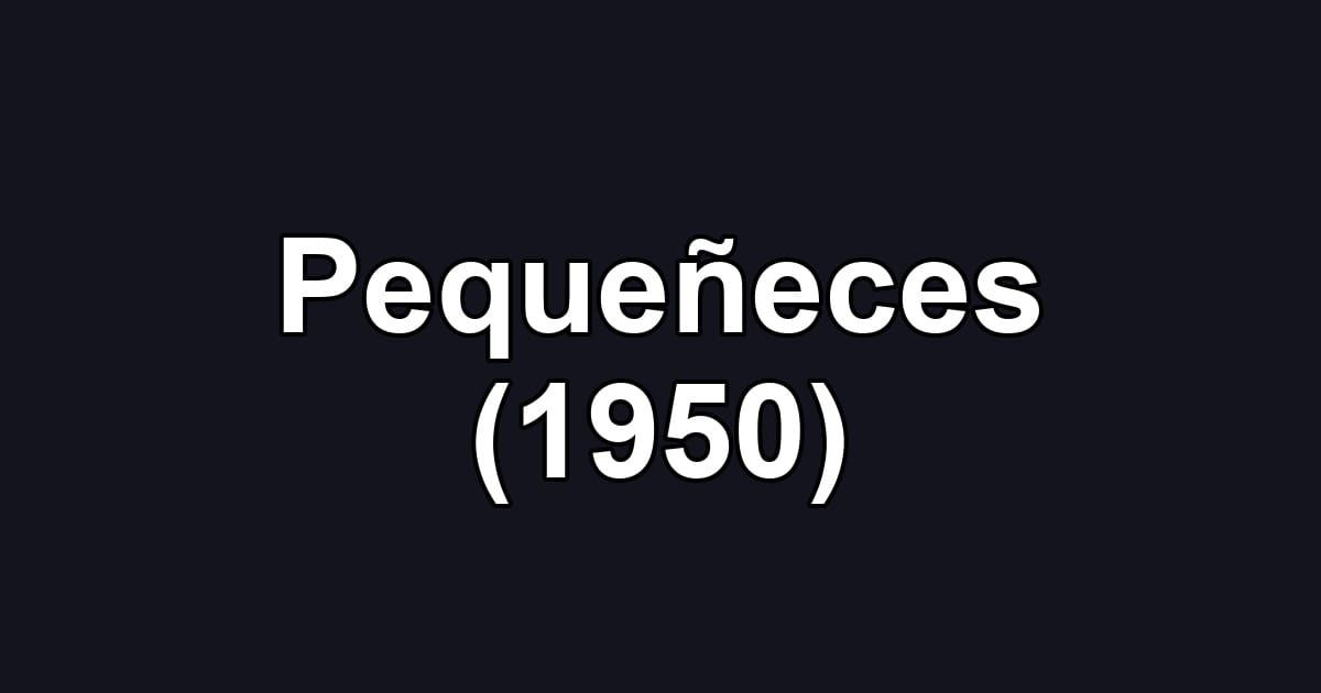 Pequeñeces (1950)