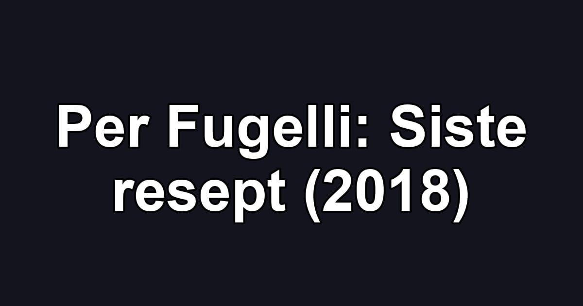 Per Fugelli: Siste resept (2018)