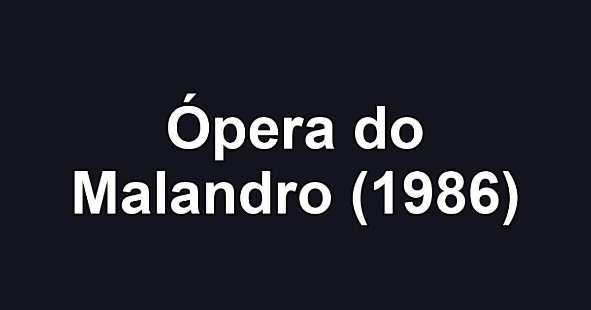 Ópera do Malandro (1986)