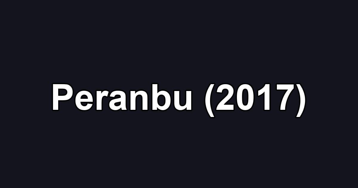 Peranbu (2017)