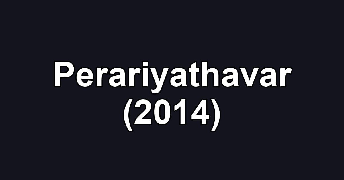 Perariyathavar (2014)