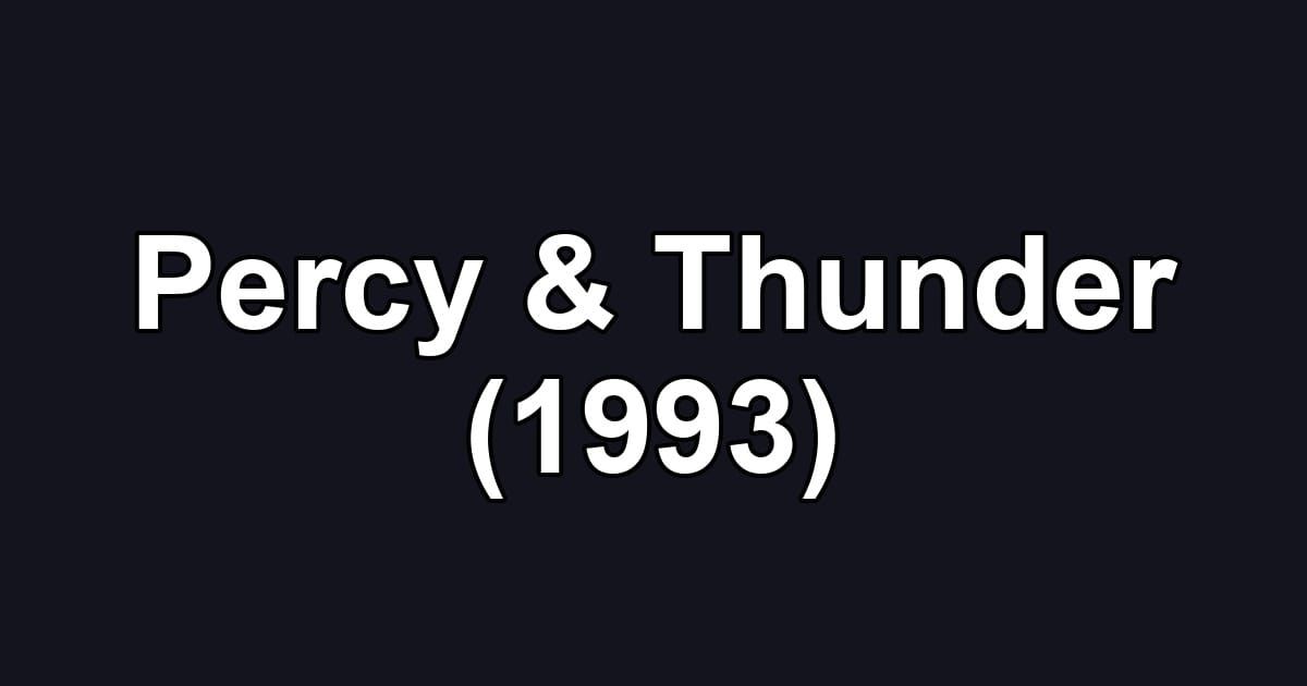 Percy & Thunder (1993)