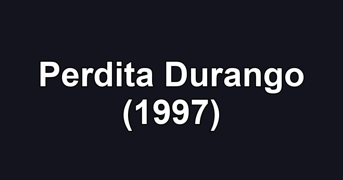 Perdita Durango (1997)