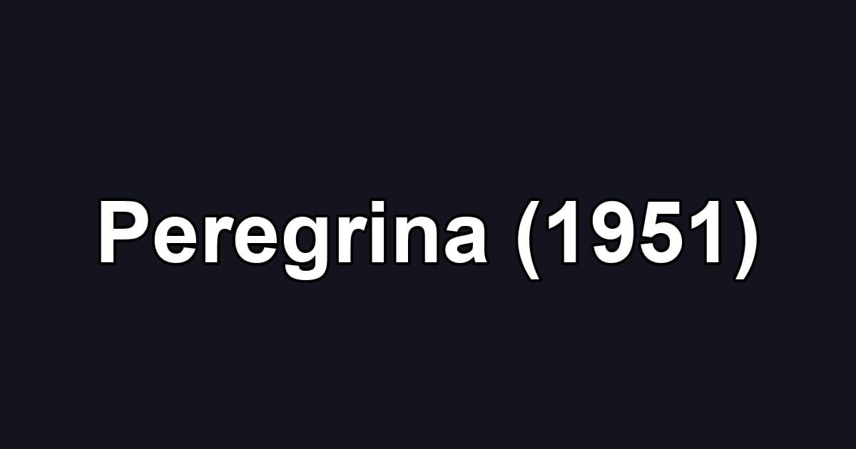 Peregrina (1951)