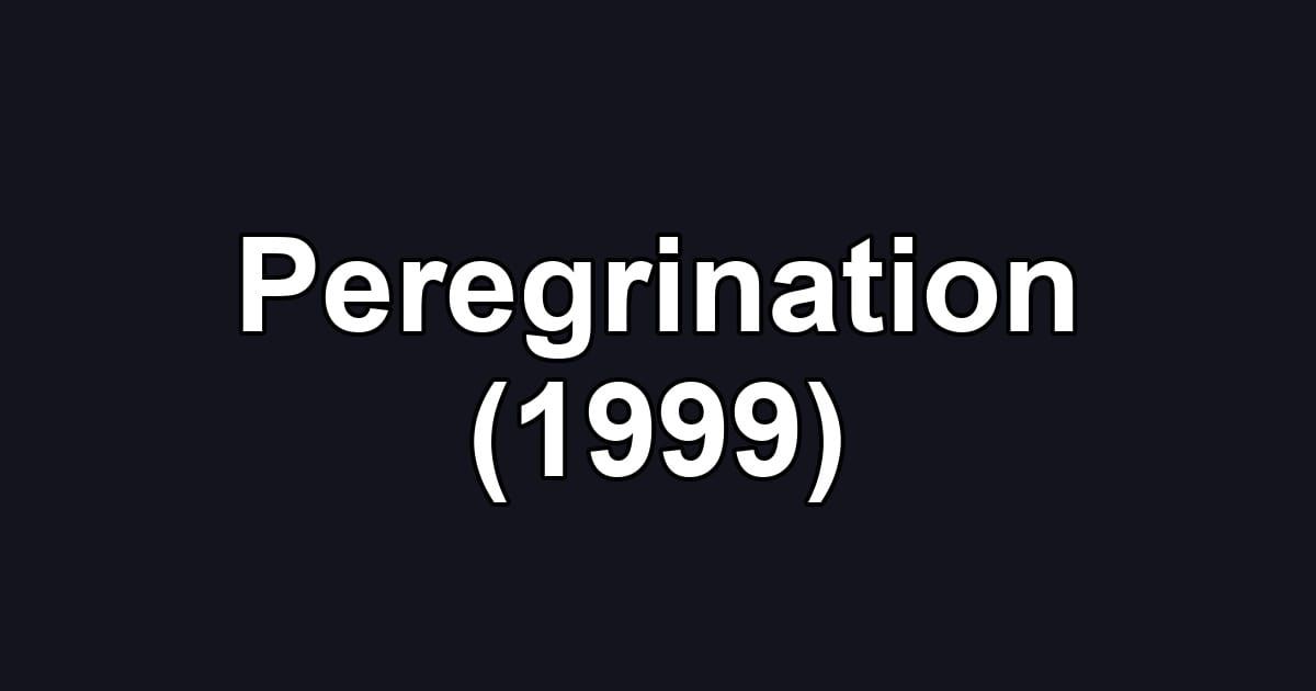 Peregrination (1999)