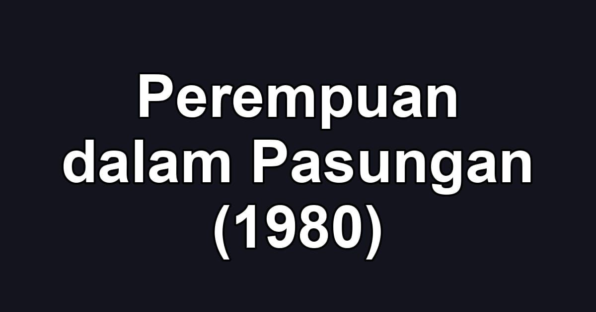 Perempuan dalam Pasungan (1980)
