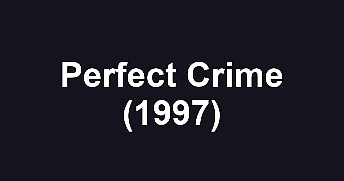 Perfect Crime (1997)