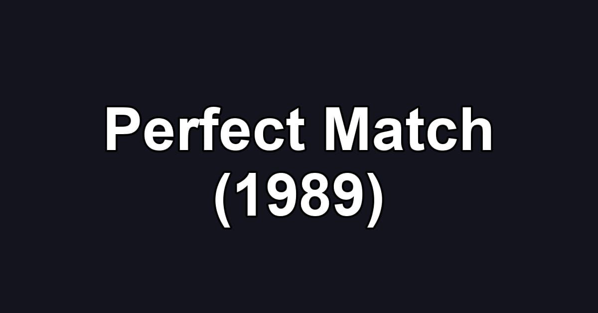 Perfect Match (1989)