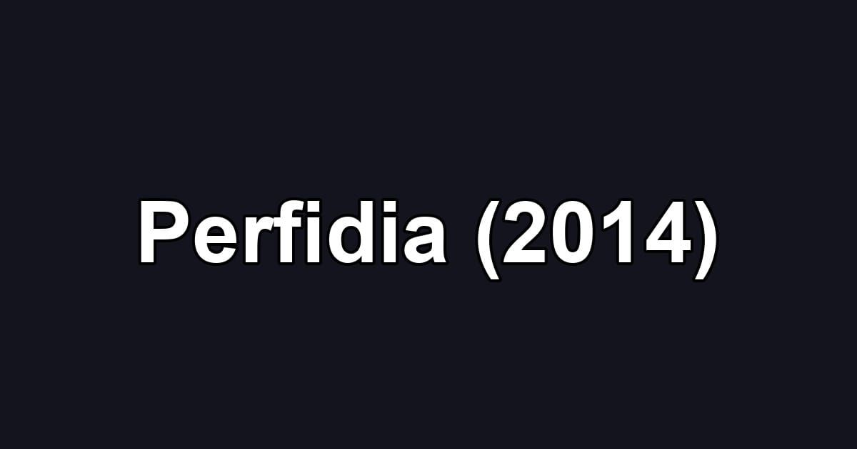 Perfidia (2014)