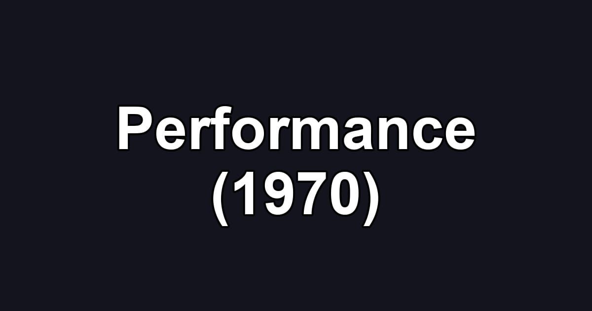 Performance (1970)