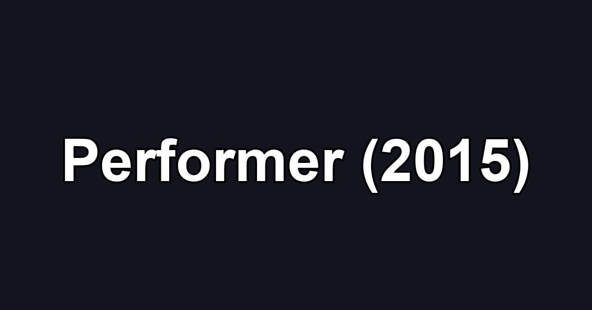 Performer (2015)