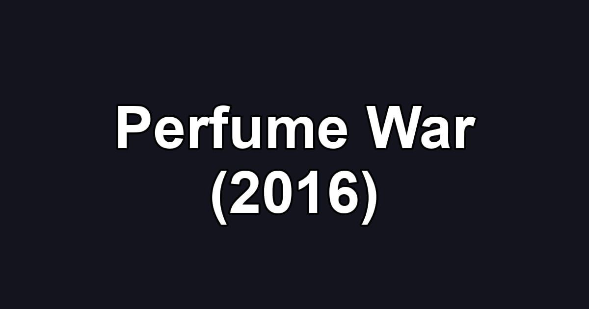 Perfume War (2016)