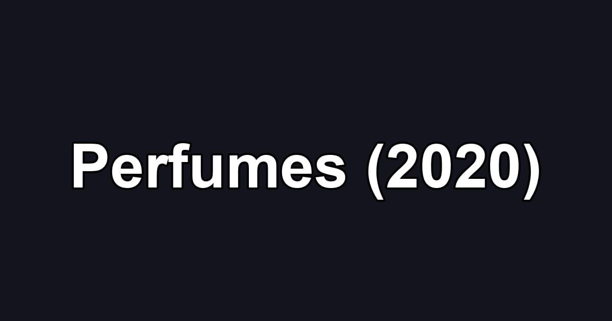 Perfumes (2020)