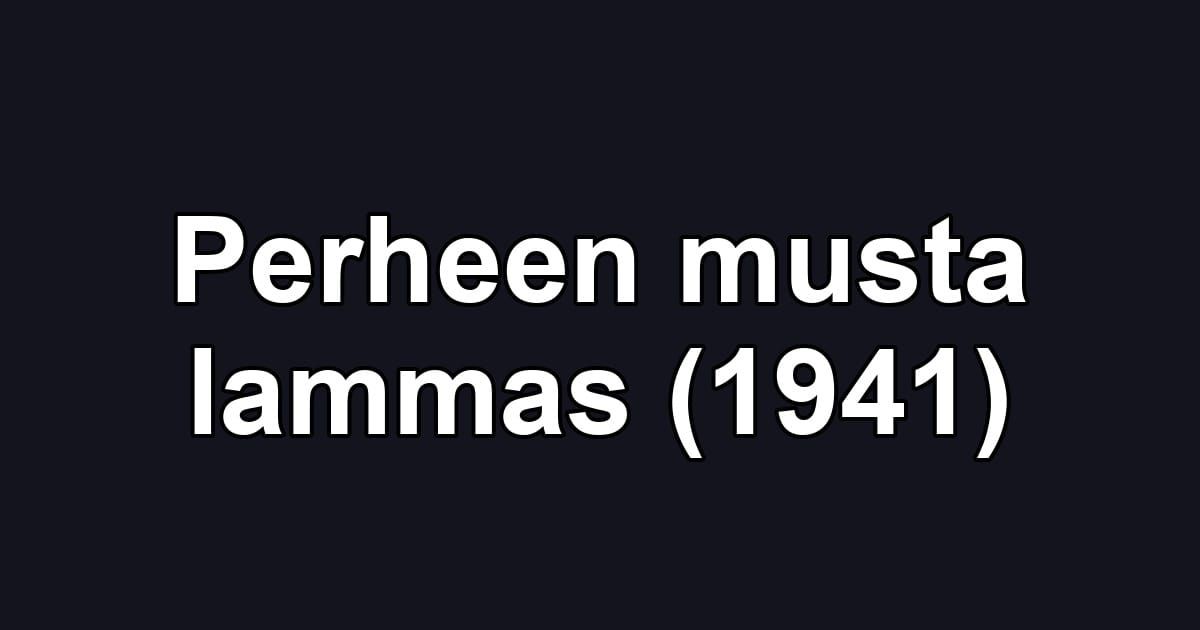 Perheen musta lammas (1941)