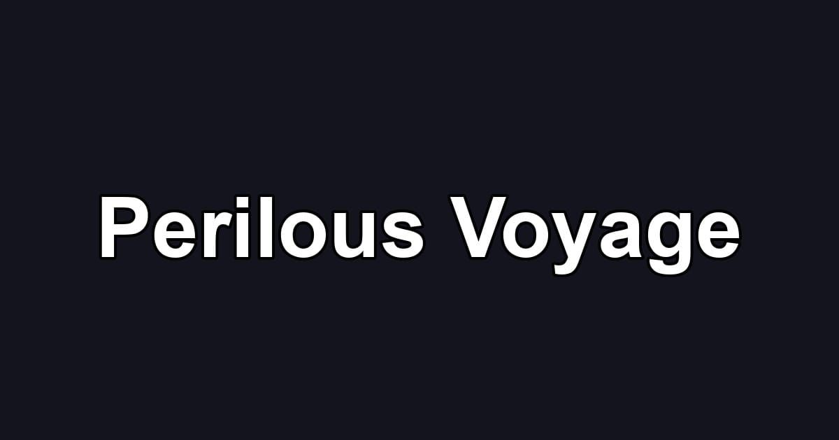 Perilous Voyage