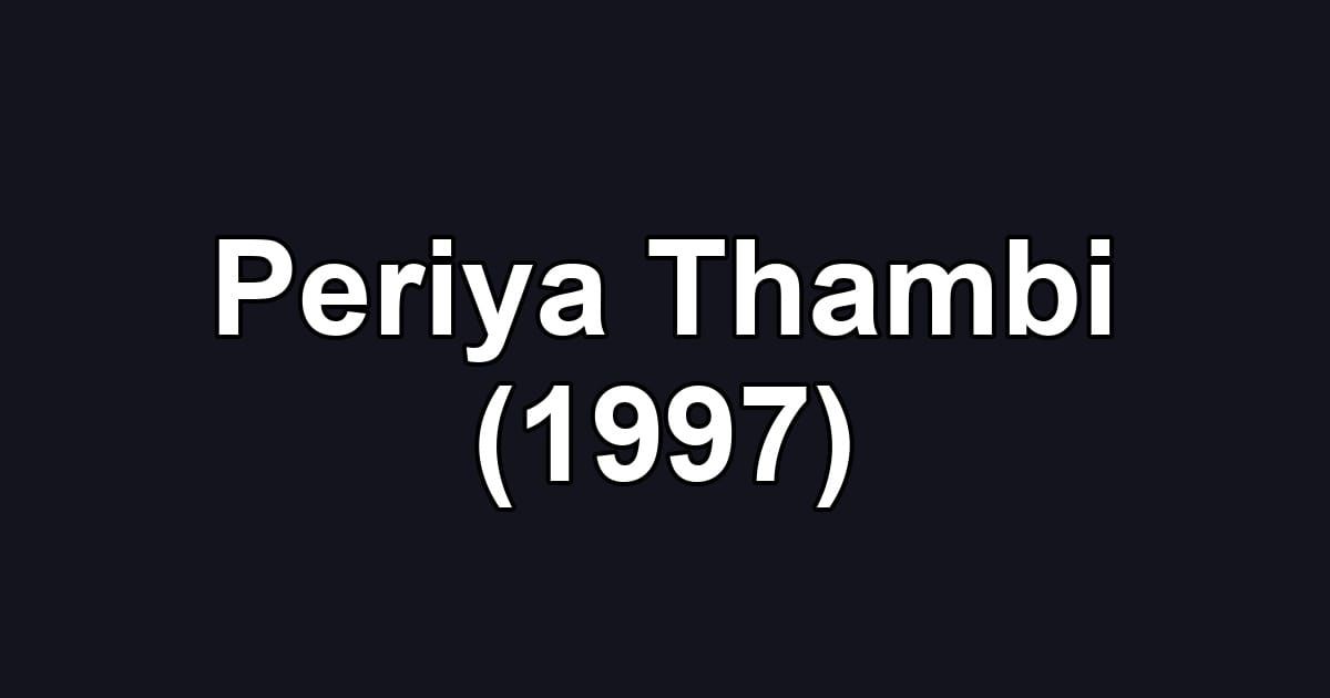 Periya Thambi (1997)