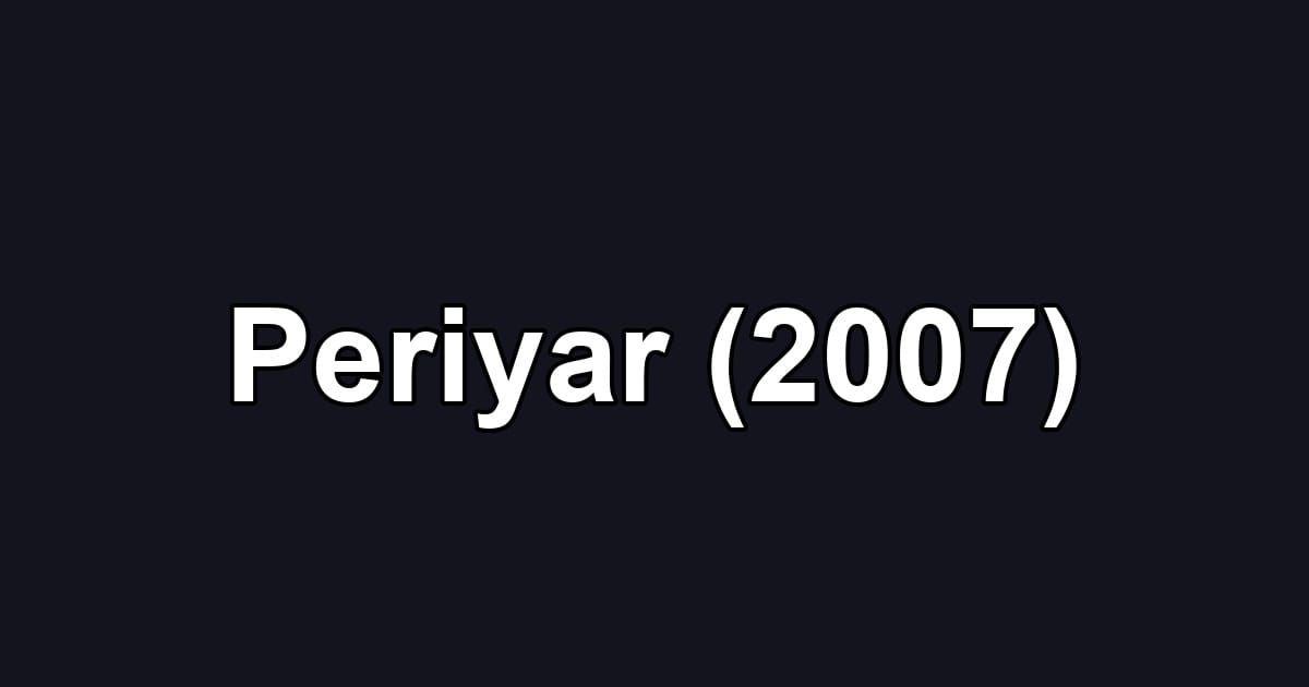 Periyar (2007)