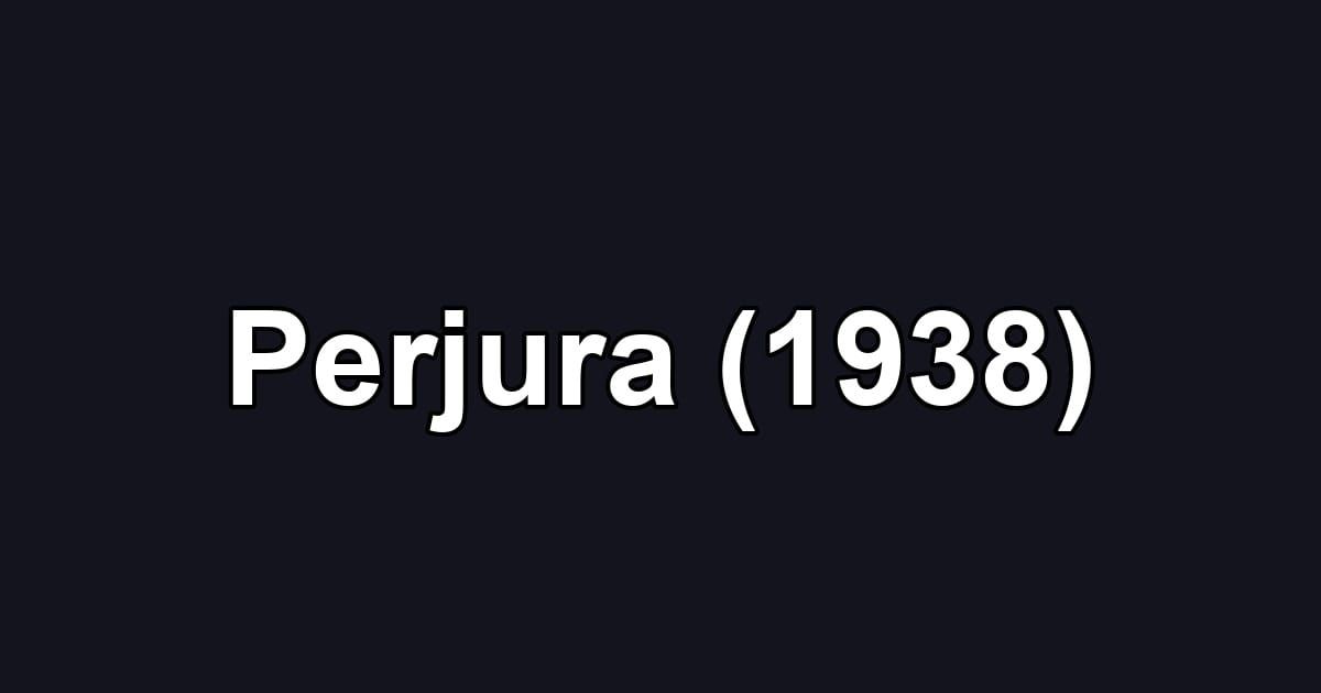 Perjura (1938)