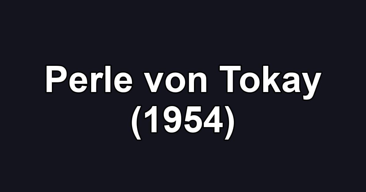 Perle von Tokay (1954)