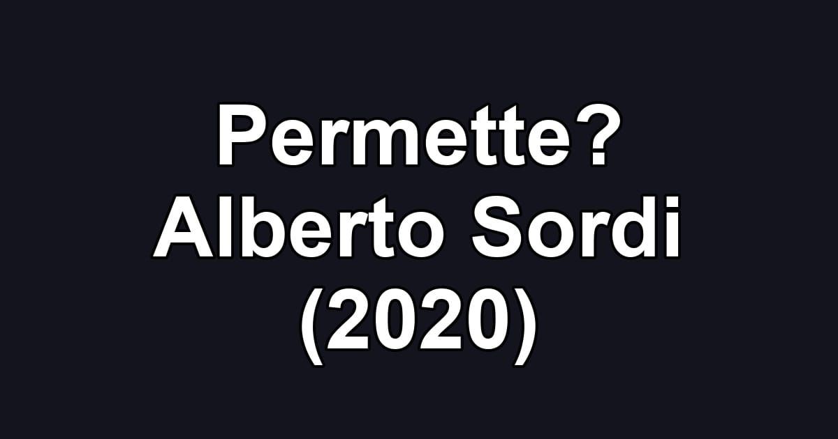 Permette? Alberto Sordi (2020)