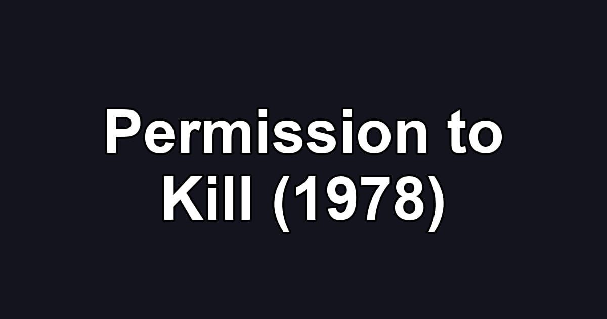 Permission to Kill (1978)