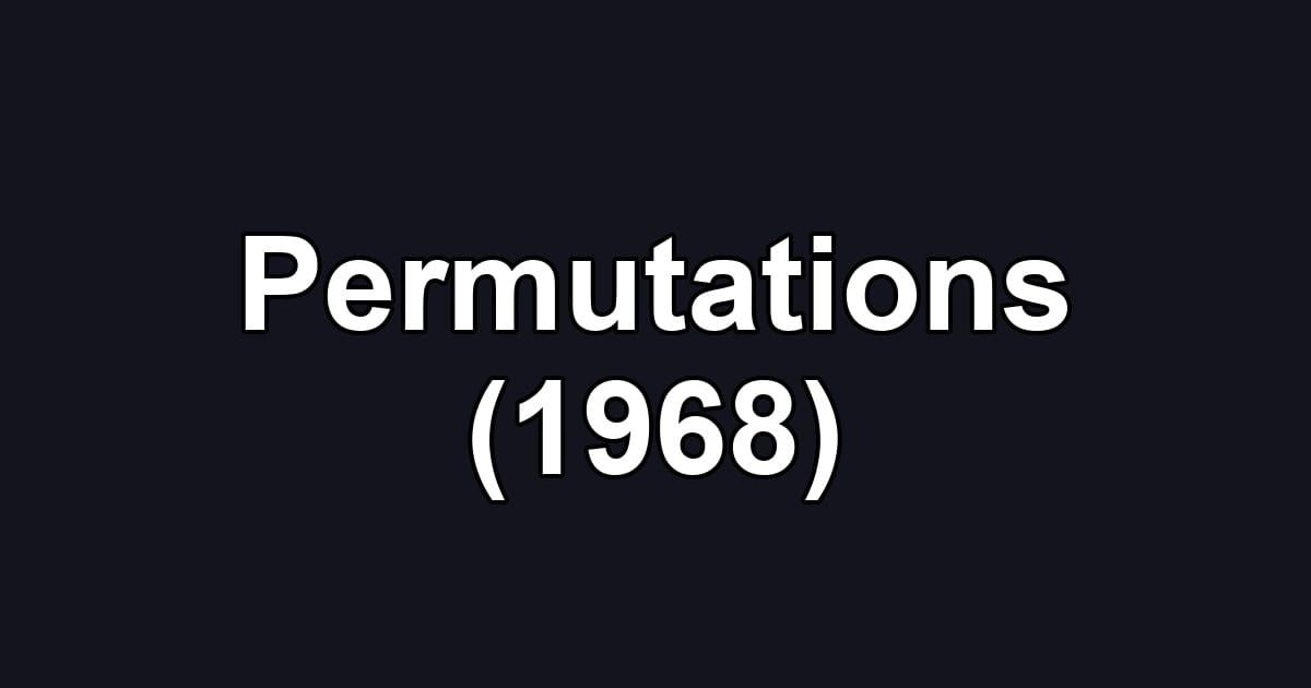 Permutations (1968)
