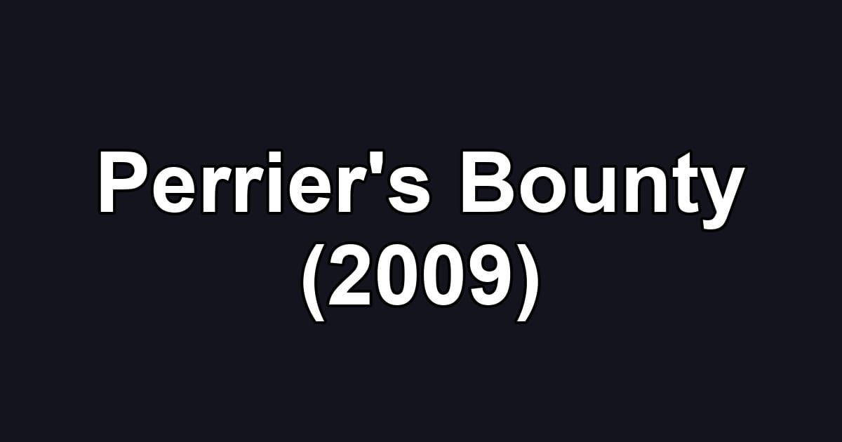 Perrier's Bounty (2009)