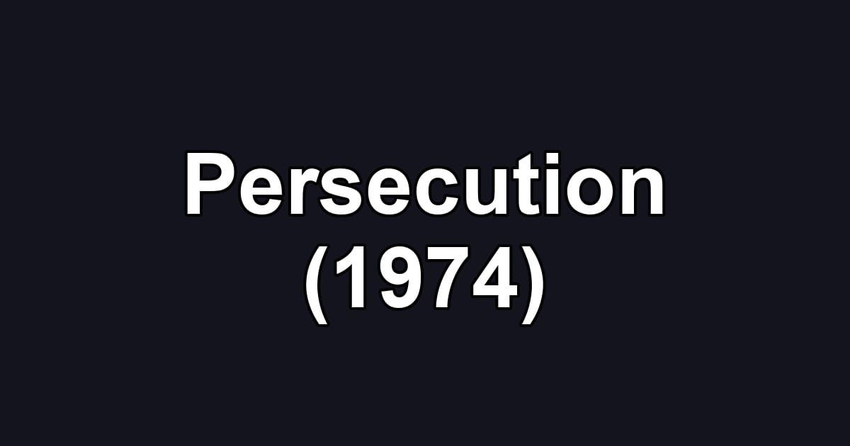 Persecution (1974)