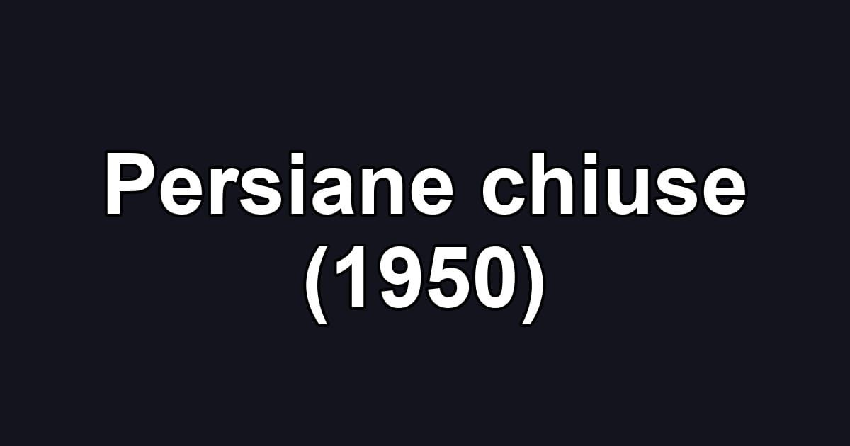 Persiane chiuse (1950)