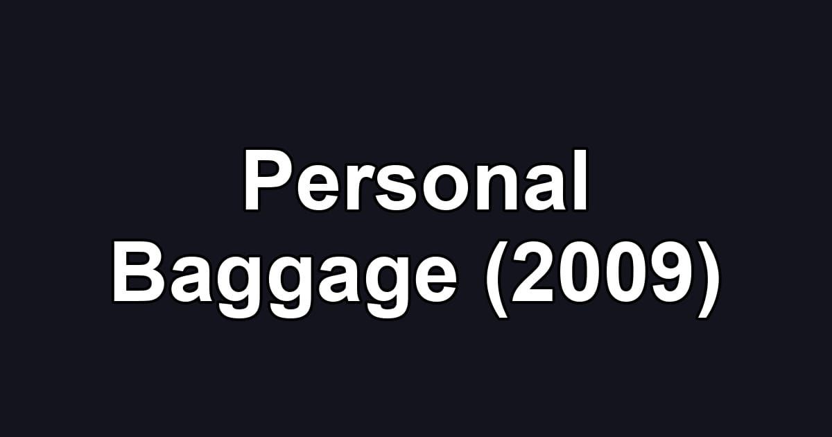 Personal Baggage (2009)