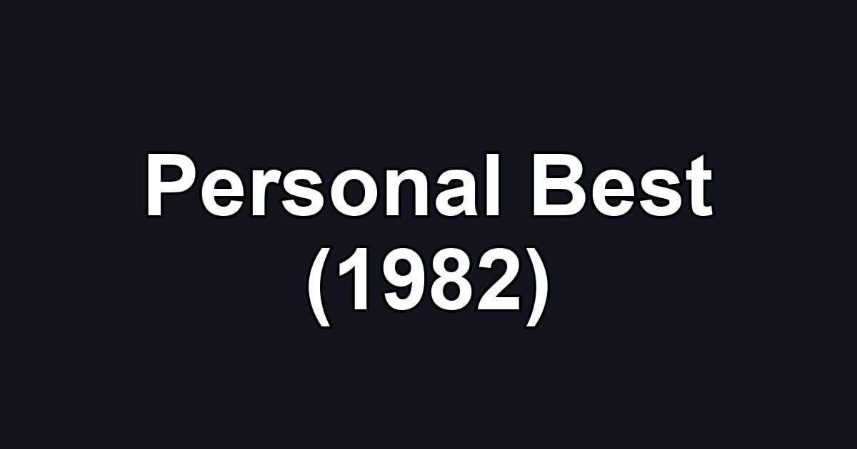 Personal Best (1982)