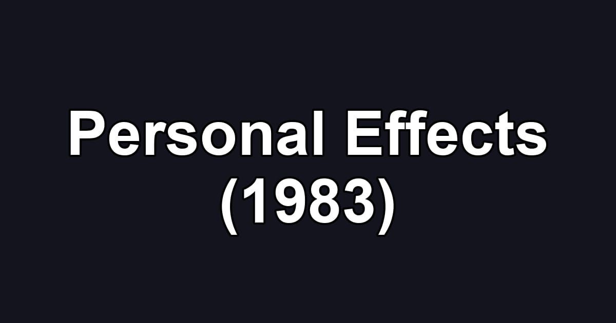 Personal Effects (1983)