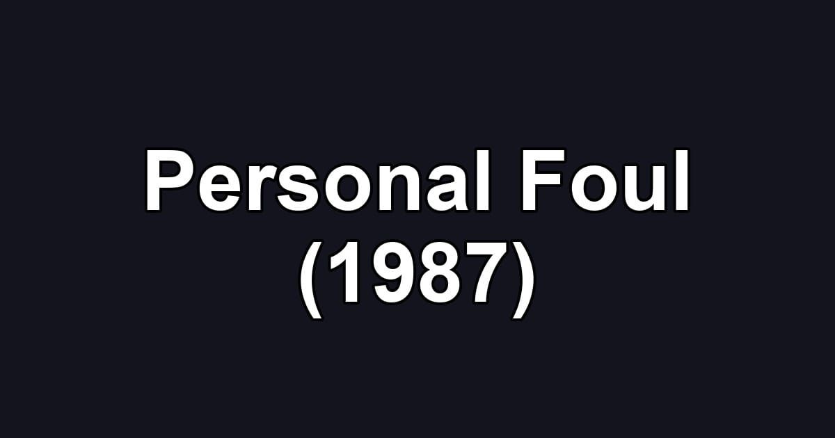 Personal Foul (1987)