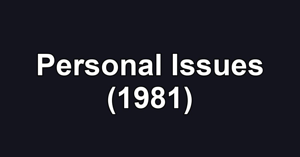 Personal Issues (1981)