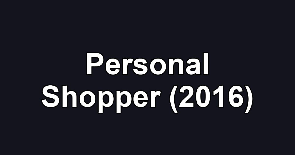 Personal Shopper (2016)