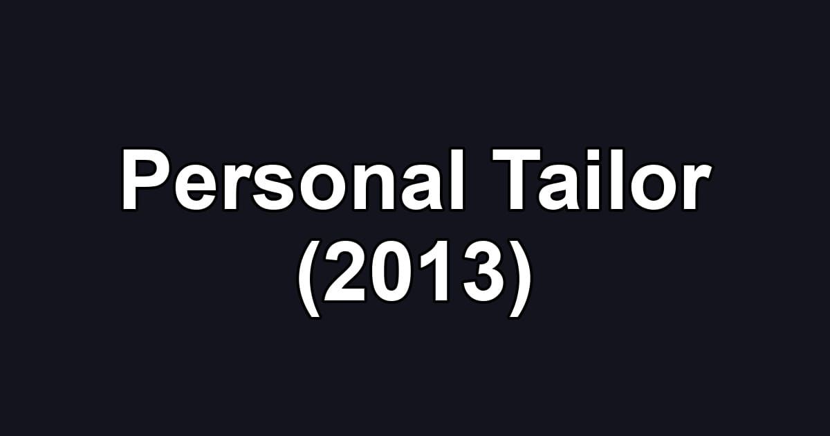Personal Tailor (2013)