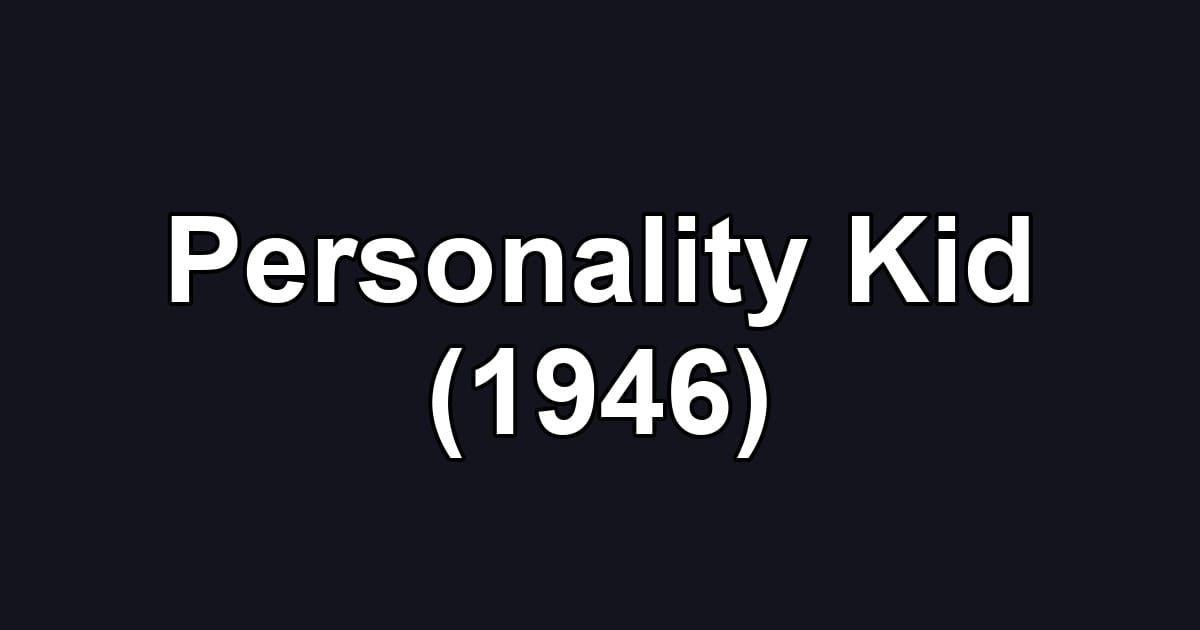 Personality Kid (1946)