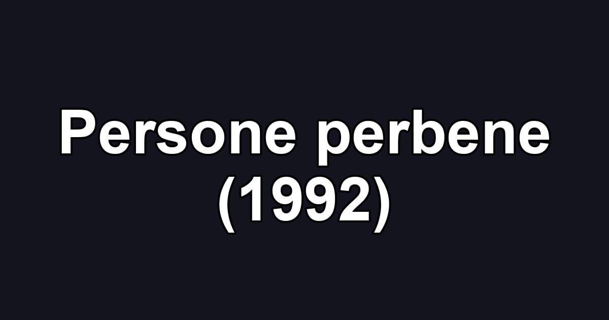 Persone perbene (1992)