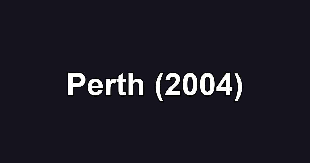 Perth (2004)