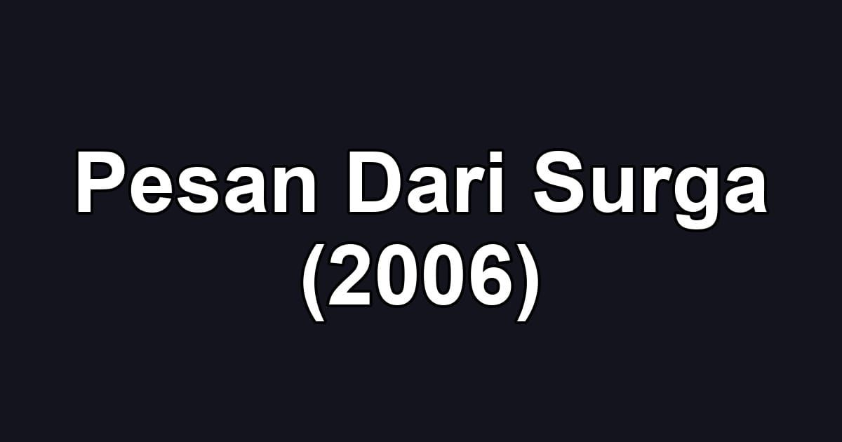 Pesan Dari Surga (2006)