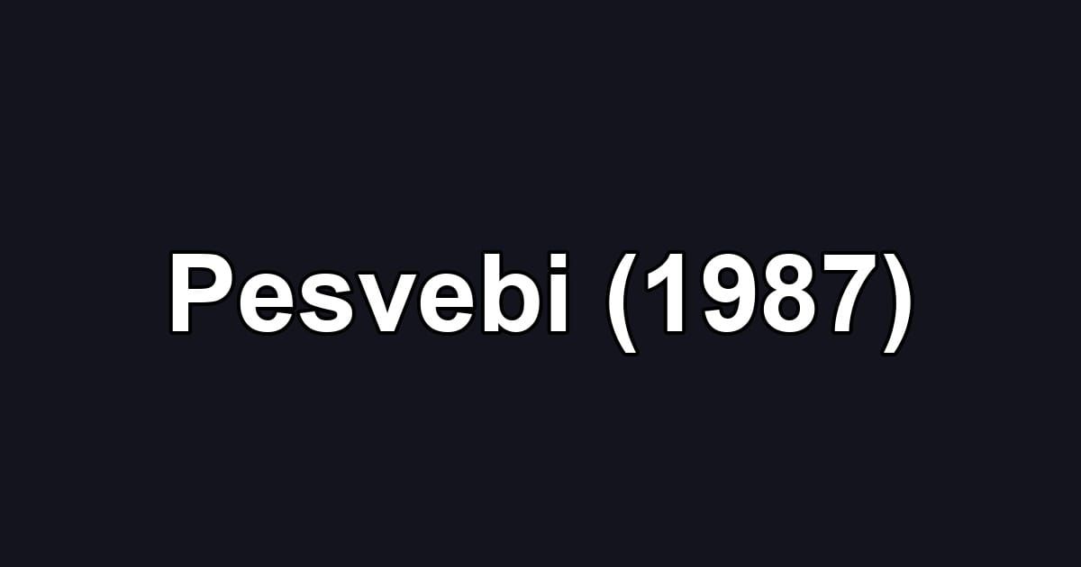 Pesvebi (1987)