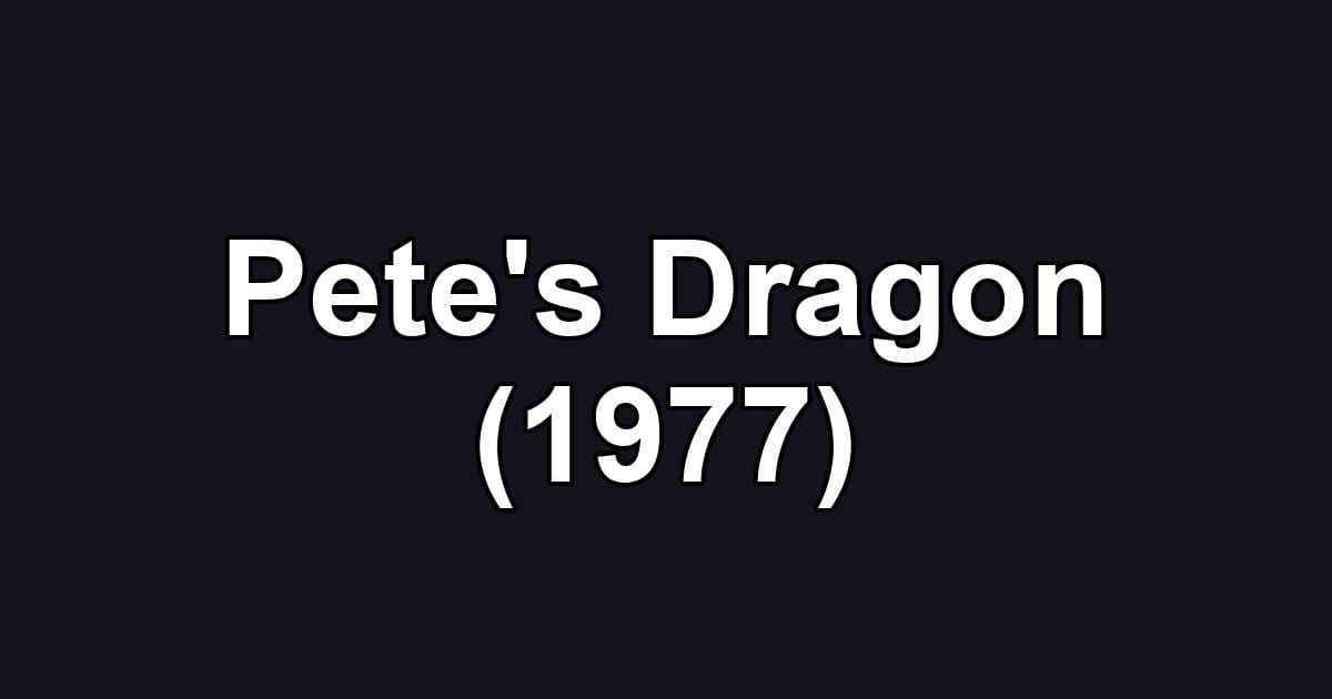 Pete's Dragon (1977)