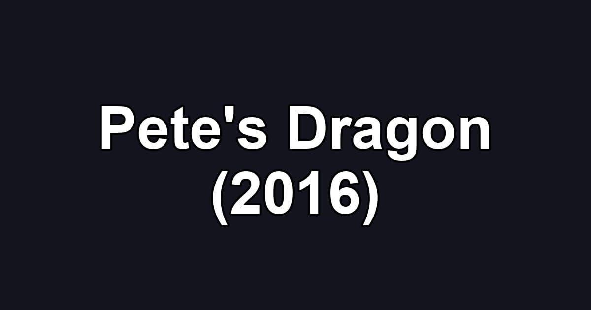 Pete's Dragon (2016)
