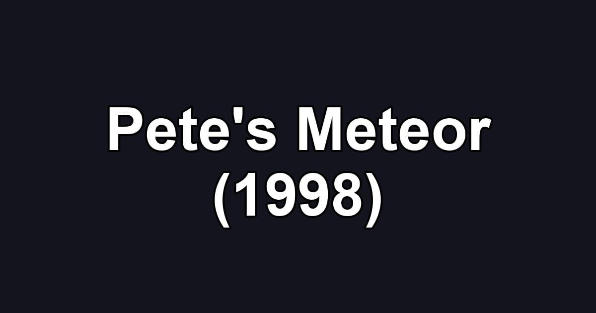 Pete's Meteor (1998)