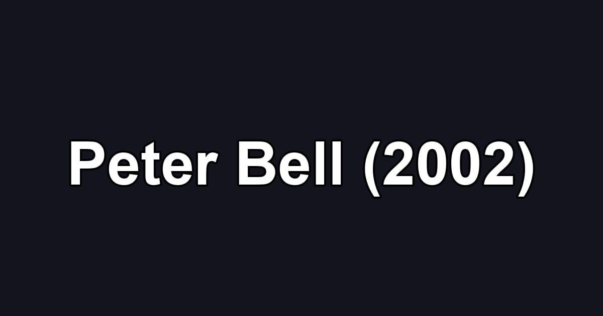 Peter Bell (2002)